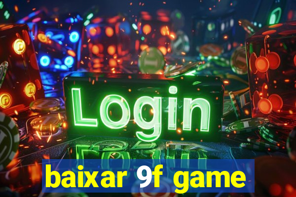baixar 9f game
